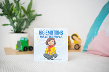 Load image into Gallery viewer, Big Emotions For Little People Board Book