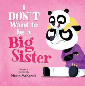 I Don't Want to be a Big Sister!