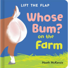 Load image into Gallery viewer, Whose Bum? On the Farm - Lift the flap board book

