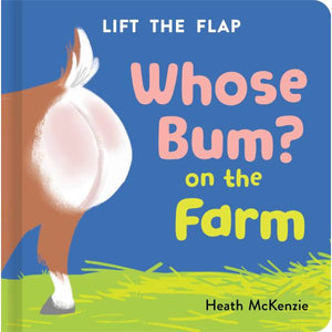 Whose Bum? On the Farm - Lift the flap board book