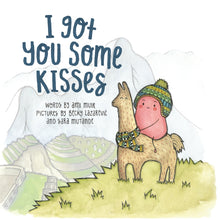 Load image into Gallery viewer, The Kiss Co. I got you some kisses - Board book
