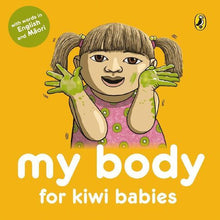 Load image into Gallery viewer, My Body for Kiwi Babies Board Book - Words in English &amp; Maori

